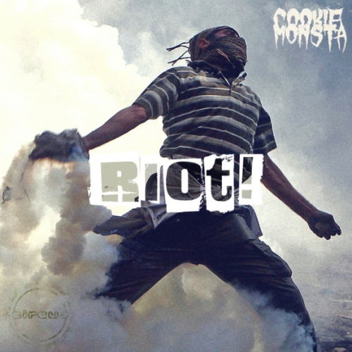 Cookie Monsta - Riot! Ep
