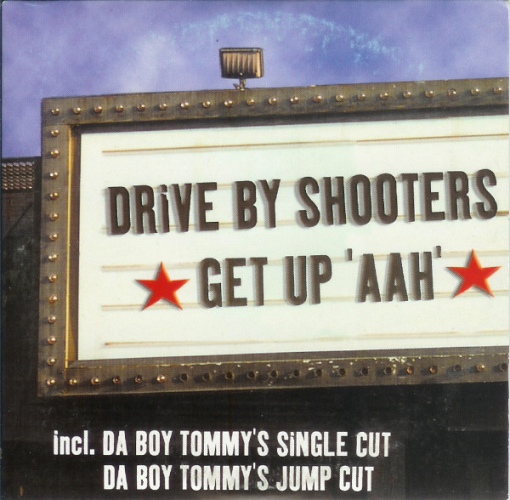 Drive By Shooters - Get Up 'aah'