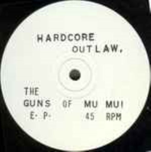 Hardcore Outlaw - The Guns Of Mu Mu Ep