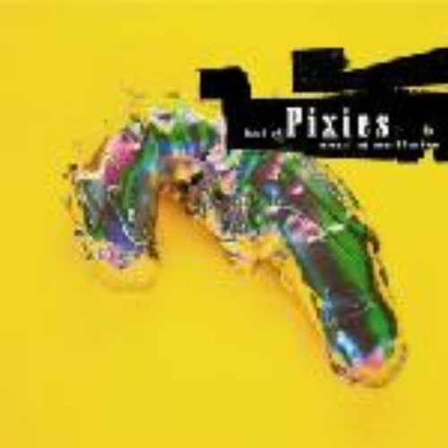 Pixies - Best Of: Wave Of Mutilati