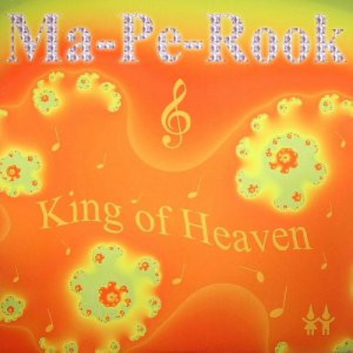 Ma-pe-rook - King Of Heaven
