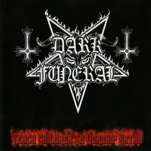 Dark Funeral - Teach Children To Worship Satan