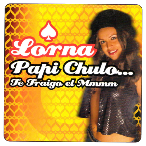 Lorna - Papi Chulo... Te Traigo El Mmmm