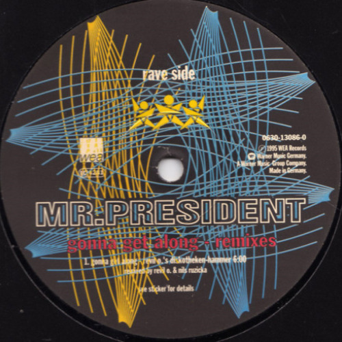 MR. PRESIDENT - Gonna Get Along (remixes) - 12 inch x 1
