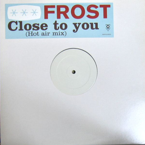 FROST - Close To You (hot Air Mix) - Disque Maxi x 1