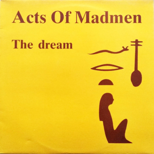 Acts Of Madmen - The Dream