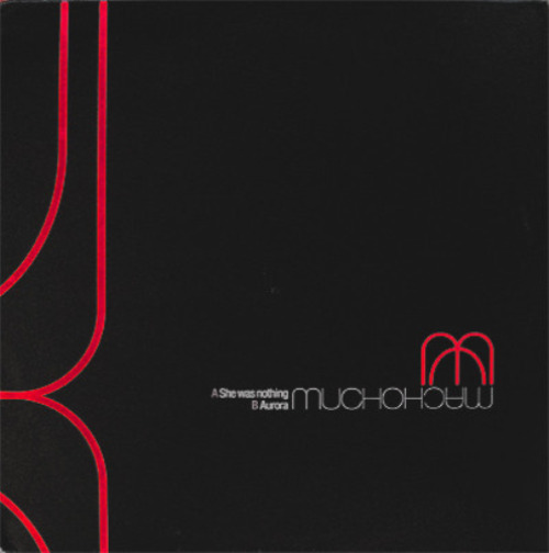 Mucho Macho - She Was Nothing / Aurora