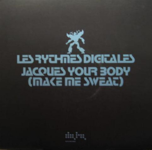 Les Rythmes Digitales - Jacques Your Body