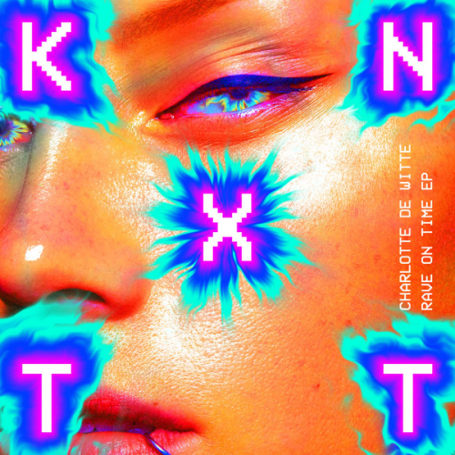 Charlotte De Witte - Rave On Time
