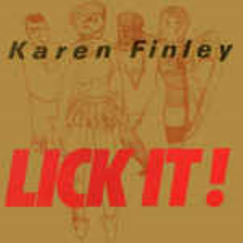 Karen Finley - Lick It!
