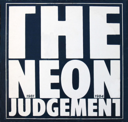 The Neon Judgement - The Neon Judgement 1981-1984 (black Cover)