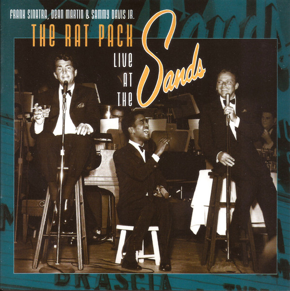 Frank Sinatra, Dean Martin, Sammy Davis Jr. - The Rat Pack Live At The Sands