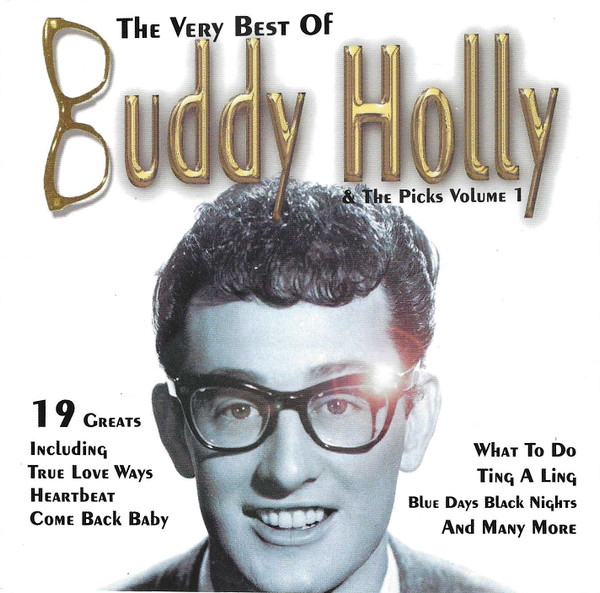 Buddy Holly, The Picks - The Very Best Of Buddy Holly & The Picks Volume 1