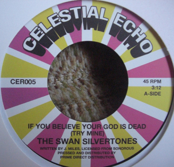 The Swan Silvertones - If You Believe Your God Is Dead (try Mine) / He's Sweet I Know