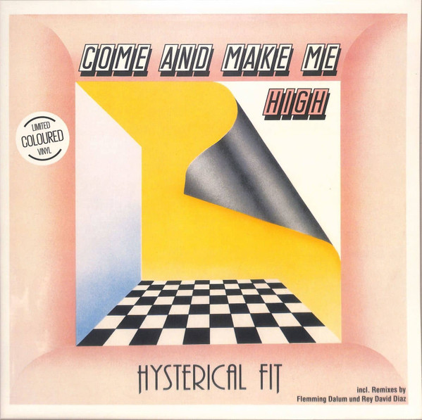 Hysterical Fit - Come And Make Me High