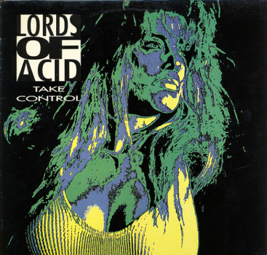 Lords Of Acid - Take Control/let's Get High