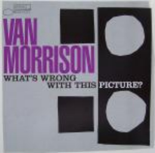 Morrison, Van - Whats Wrong With This Picture