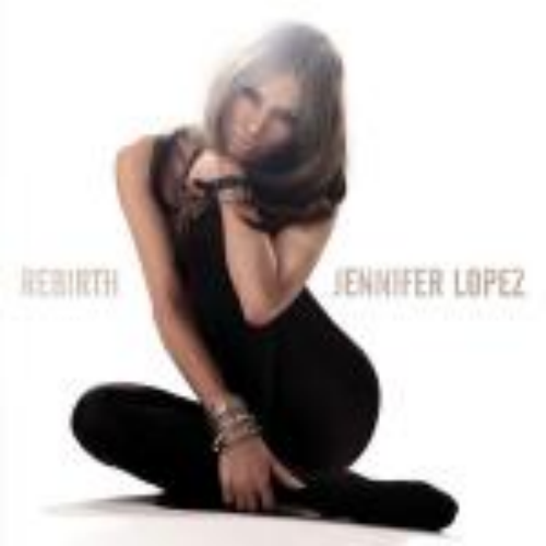 Lopez, Jennifer - Rebirth