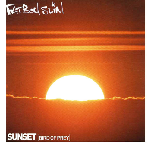 Fatboy Slim - Sunset (bird Of Prey)