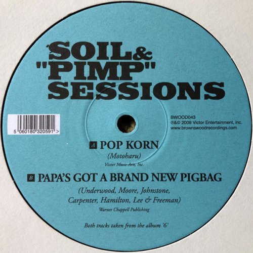Soil & "pimp" Sessions - Pop Korn / Papa's Got A Brand New Pigbag