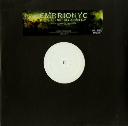 Embrionyc - Seeing Is Not Believing Ep
