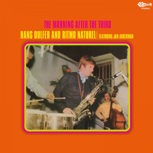 Hans Dulfer And Ritmo Naturel Featuring Jan Akkerman - The Morning After The Third (limited)