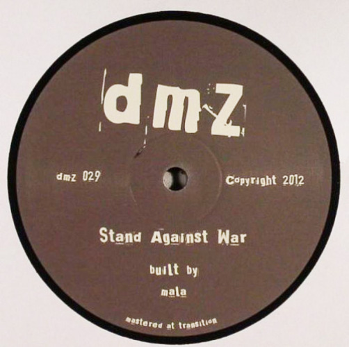 Mala - Stand Against War / Maintain Thru Madness