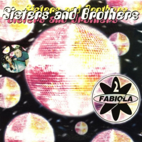 2 FABIOLA - Sisters And Brothers - CD single
