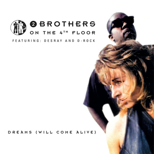 2 BROTHERS ON THE 4TH FLOOR, DES'RAY, D-ROCK - Dreams (will Come Alive) - 12 inch x 1